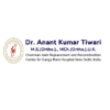 Dr. Anant Kumar Tiwari – Orthopaedic Surgeon Delhi